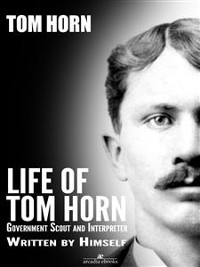 Cover Life of Tom Horn: Government Scout and Interpreter