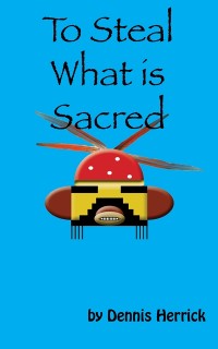 Cover To Steal What Is Sacred