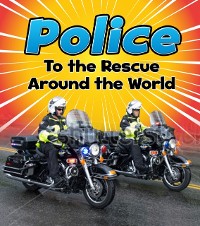 Cover Police to the Rescue Around the World
