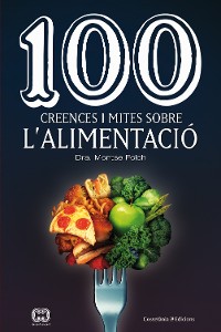 Cover 100 creences i mites sobre l'alimentació