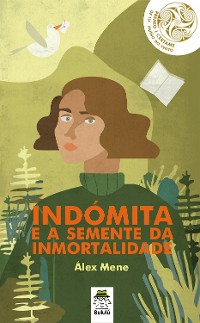 Cover Indómita e a semente da inmortalidade