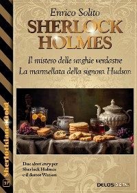 Cover Sherlock Holmes - Il mistero delle unghie verdastre - La marmellata della signora Hudson