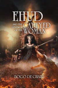 Cover Ehud and the Revenge of the Cat-eyed Woman