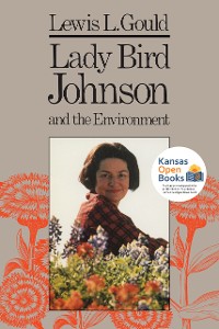 Cover Lady Bird Johnson and the Environment