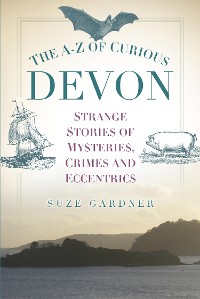 Cover The A-Z of Curious Devon