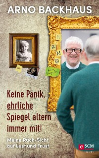 Cover Keine Panik, ehrliche Spiegel altern immer mit!