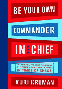 Cover Be Your Own Commander and Chief - Complete Volume