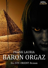 Cover BARON ORGAZ - Ein DOC-ORIENT-Roman