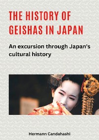 Cover The history of geishas in Japan