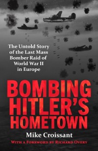 Cover Bombing Hitler's Hometown