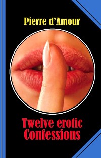 Cover Twelve erotic Confessions