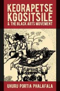 Cover Keorapetse Kgositsile & the Black Arts Movement