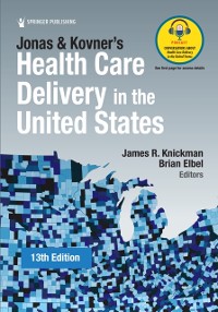 Cover Jonas and Kovner's Health Care Delivery in the United States