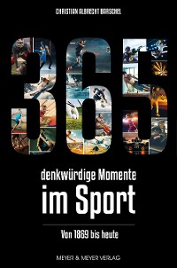 Cover 365 denkwürdige Momente im Sport