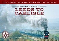 Cover London, Midland and Scottish Railway Volume Three Leeds to Carlisle