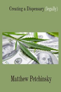Cover Creating a Dispensary (legally)