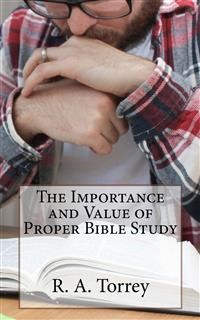 Cover The Importance and Value of Proper Bible Study
