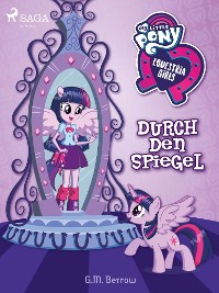 Cover My Little Pony - Equestria Girls - Durch den Spiegel