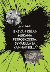 Cover Iskevän kiilan mukana Petroskoissa, Syvärillä ja Kannaksella