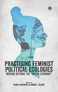 Cover Practising Feminist Political Ecologies