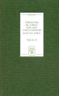 Cover The Gothic Fiction of Adelaida García Morales