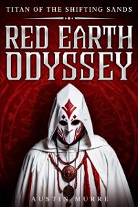 Cover Red Earth Odyssey : Titan of the Shifting Sands - Book 1