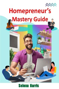 Cover Homepreneur's Mastery Guide