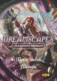 Cover Medaglie- Dreamscapes- I racconti perduti - Volume 20