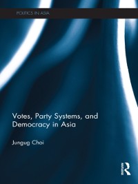 Cover Votes, Party Systems and Democracy in Asia