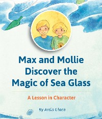 Cover Max and Mollie Discover the Magic of Sea Glass