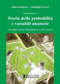 Cover Introduzione a Teoria della probabilità e variabili aleatorie con applicazioni all'ingegneria e alle scienze