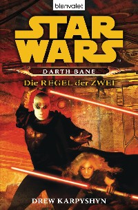 Cover Star Wars. Darth Bane. Die Regel der Zwei -