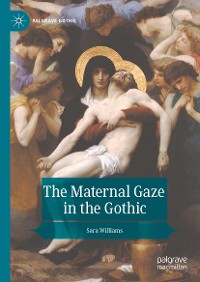 Cover The Maternal Gaze in the Gothic