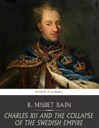 Cover Charles XII and the Collapse of the Swedish Empire