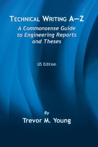 Cover Technical Writing A-Z: A Commonsense Guide to Engineering Reports and Theses