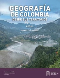 Cover Geografía de Colombia desde sus Territorios. Tomo I
