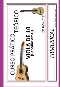 Cover Curso Prático Teórico Viola De 10 Em D 1º Volume