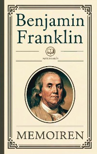 Cover Benjamin Franklin: Memoiren