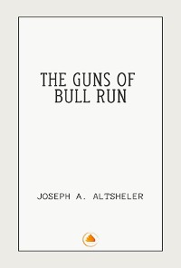 Cover The Guns of Bull Run