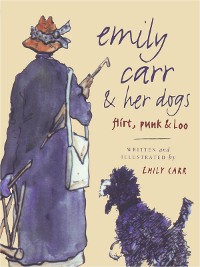 Cover Emily Carr and Her Dogs