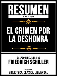 Cover Resumen & Analisis - El Crimen Por La Deshonra - Basado En El Libro De Friedrich Schiller