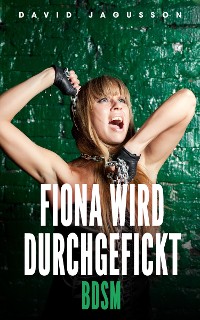 Cover Fiona wird durchgefickt [BDSM]