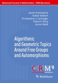 Cover Algorithmic and Geometric Topics Around Free Groups and Automorphisms