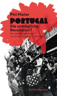Cover Portugal – Die unmögliche Revolution?