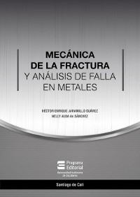 Cover Mecánica de la fractura y análisis de falla en metales