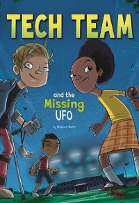 Cover Tech Team and the Missing UFO