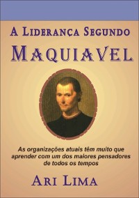 Cover A Liderança Segundo Maquiavel