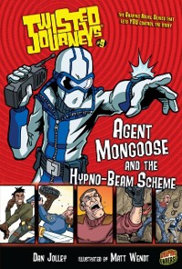 Cover Agent Mongoose and the Hypno-Beam Scheme