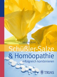 Cover Schüssler-Salze und Homöopathie erfolgreich kombinieren