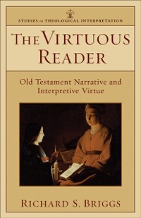 Cover Virtuous Reader (Studies in Theological Interpretation)